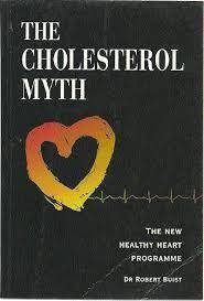 THE CHOLESTEROL MYTH by Dr Robert Buist