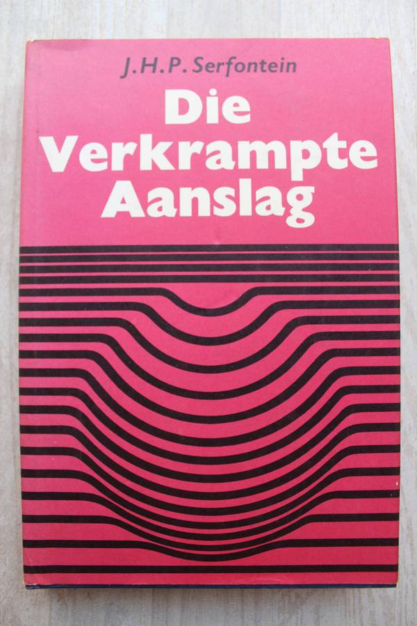Die Verkrampte Aanslag - J.H.P. Serfontein