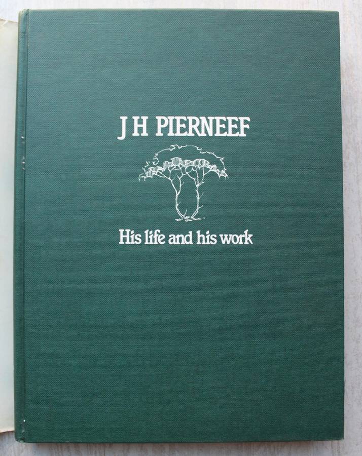 J H Pierneef, His Life and His Work edited by P G Nel