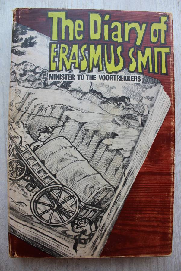 The Diary of Erasmus Smit: Minister to the Voortrekkers