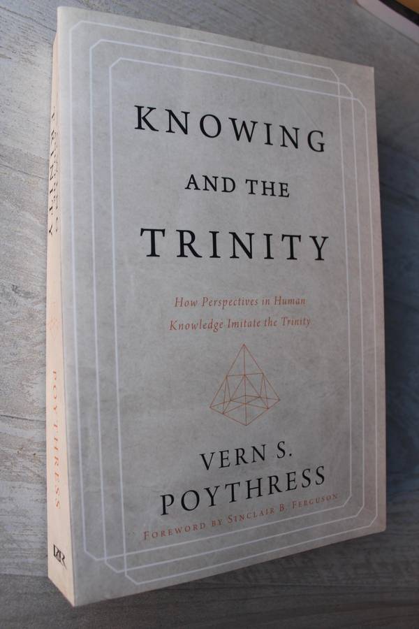 Knowing and th eTrinity - Poythress