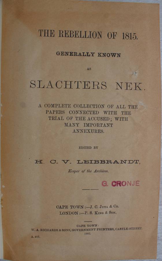 The Rebellion of 1815. Generally known as Slachters Nek. - Leibbrandt / Slagtersnek