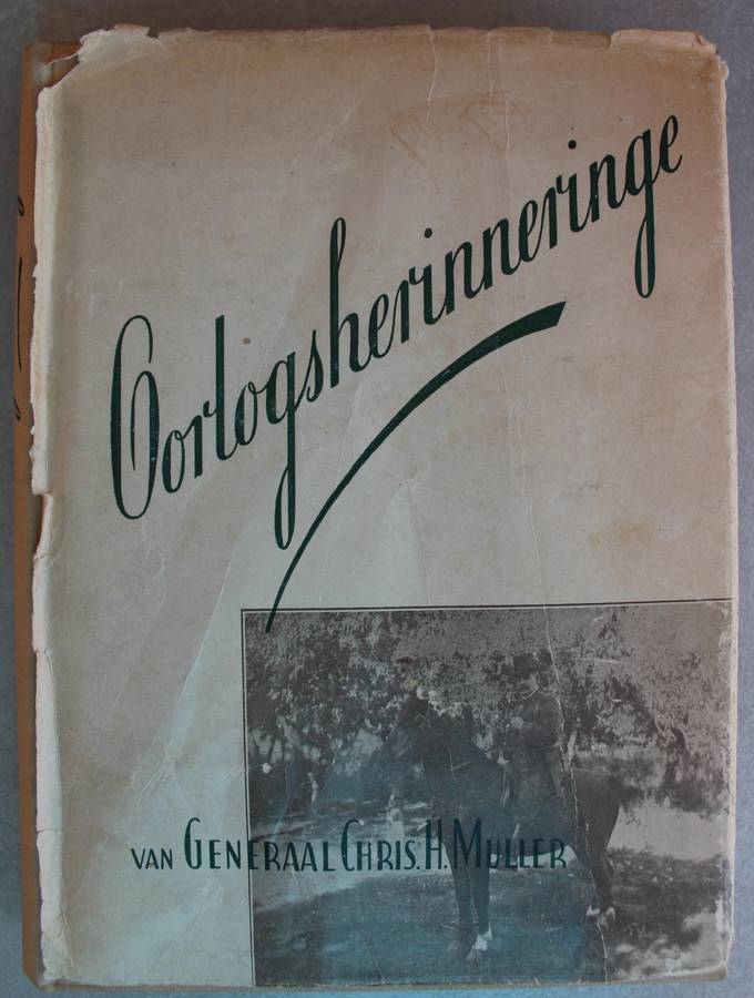 Oorlogsherinneringe van Generaal Chris Muller - AngloBoereoorlog