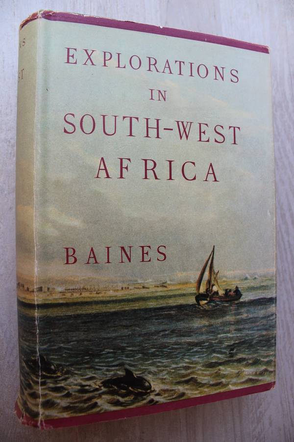 Explorations in South-West Africa -  Thomas Baines