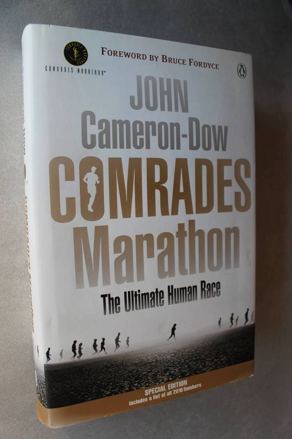 Comrades Marathon The Ultimate Human Race - John Cameron-Dow
