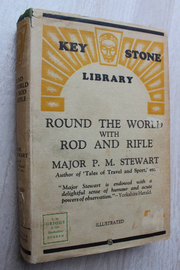 Stewart, Major P. M.  /  Round the World With Rod and Rifle