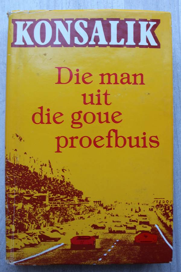 Die man uit die goue proefbuis -  Konsalik