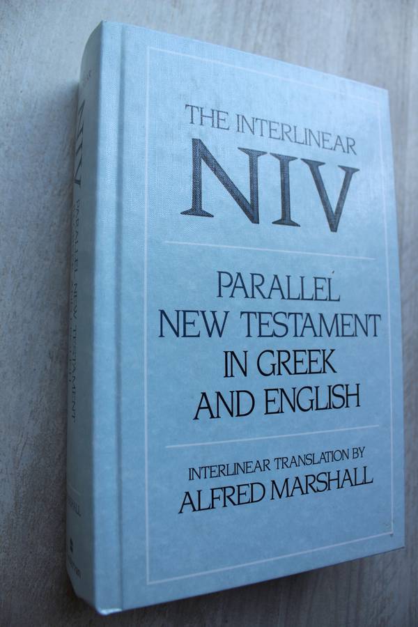 The Interlinear NIV Parallel New Testament in Greek and English