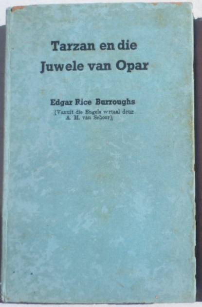 Tarzan en die Juwele van Opar - Edgar Rice Burroughs.. 1947.