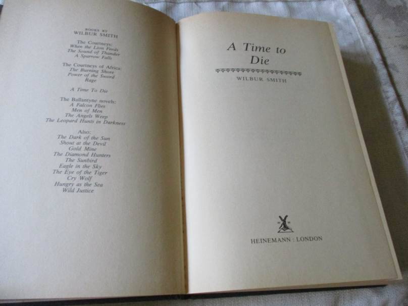 A TIME TO DIE - WILBUR SMITH ( HARDCOVER, FIRST EDITION )