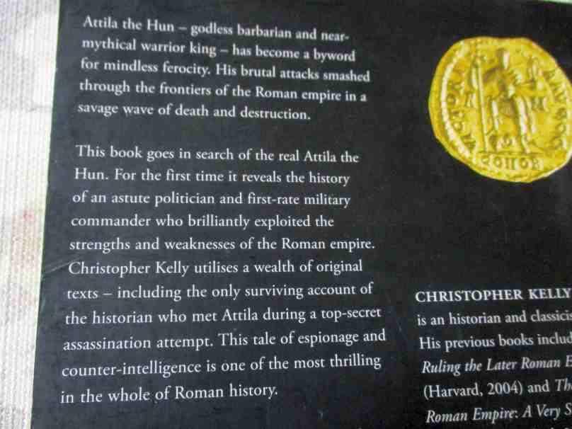 ATTILA THE HUN - BARBARIAN TERROR AND THE FALL OF THE ROMAN TERROR - CHRISTOPHER KELLY