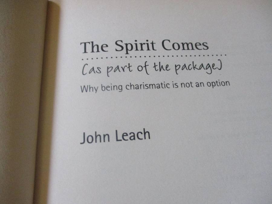 THE SPIRIT COMES ( AS PART OF THE PACKAGE ) - JOHN LEACH