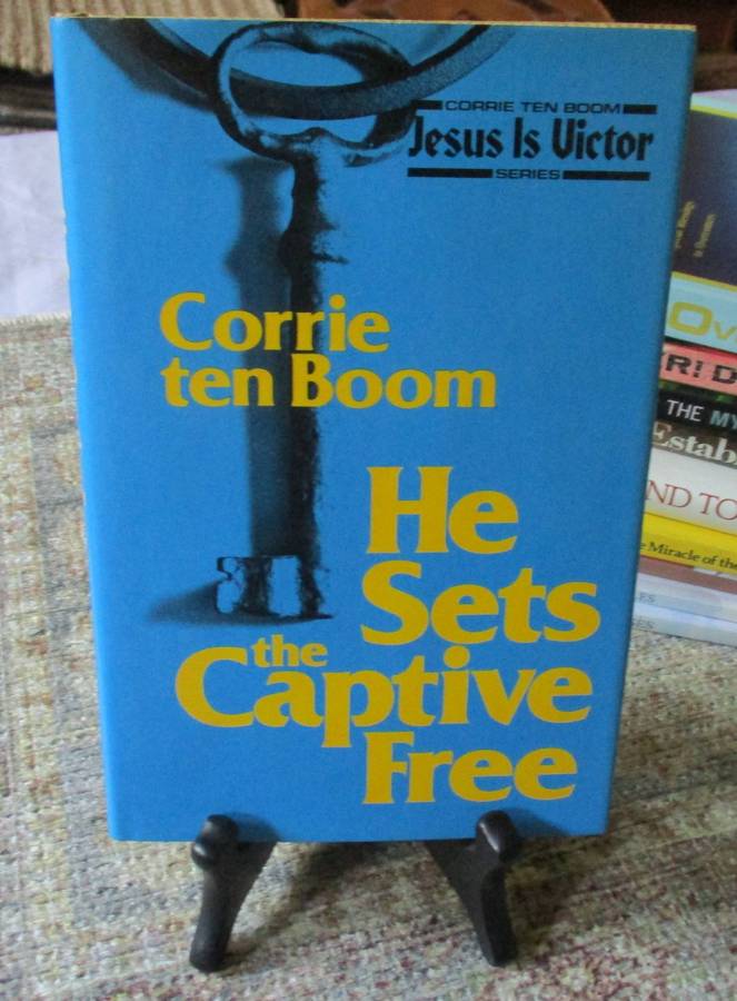 HE SETS THE CAPTIVE FREE - CORRIE TEN BOOM