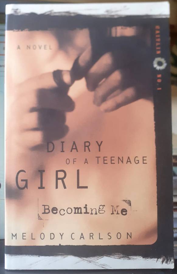 Diary of a Teenage Girl - Becoming Me ~ Melody Carlson