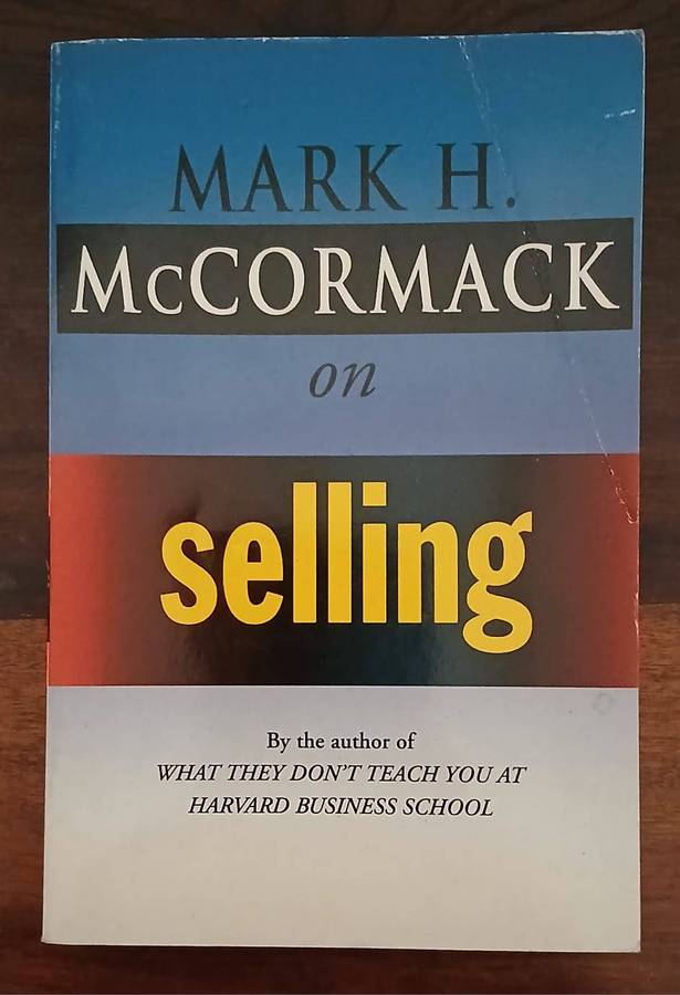 McCormack on Selling ~ Mark H McCormack