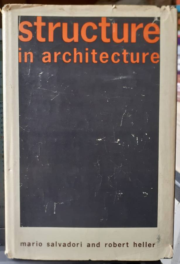 Structure in Architecture ~ Mario Salvadori / Robert Heller