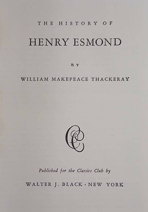The History of Henry Esmond ~ William Makepeace Thackeray