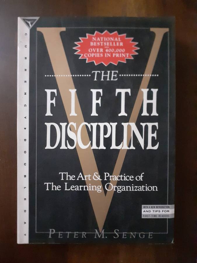 The Fifth Discipline ~ Peter M Senge
