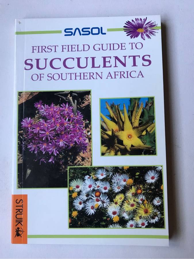 Sasol Field Guide of Southern Africa: Succulents