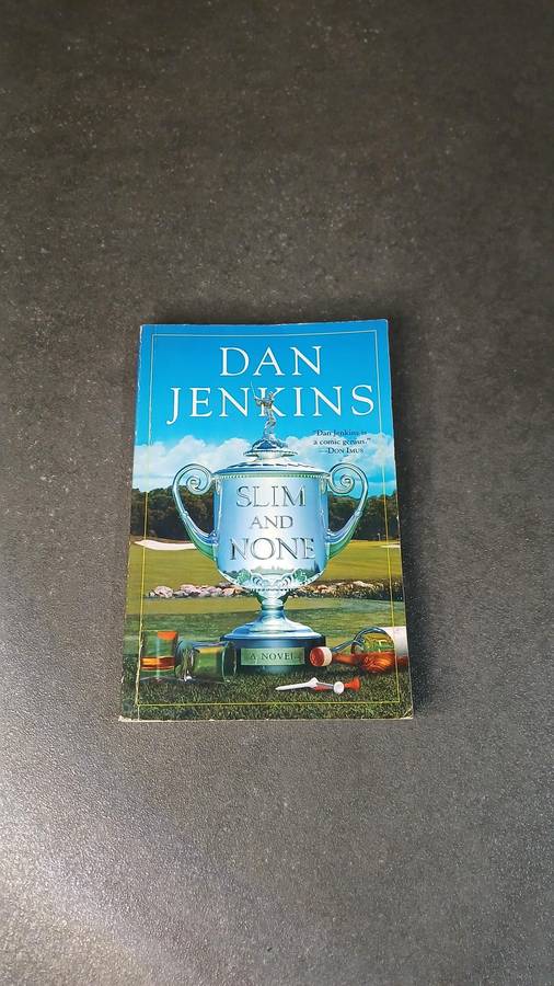 Slim and None by Dan Jenkins (Author)