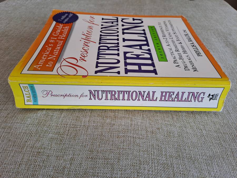 Prescription for Nutritional Healing 4th Edition