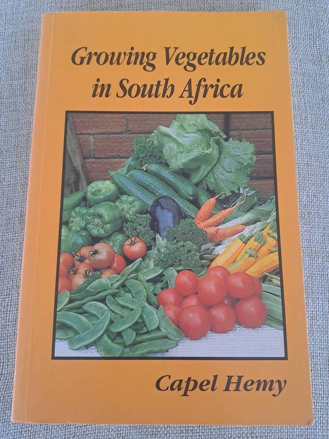 Growing Vegetables in South Africa 2nd Edition  Capel Hemy