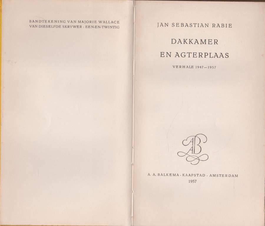 Dakkamer en Agterplaas verhale 1947 - 1957 - Jan Sebastian Rabie