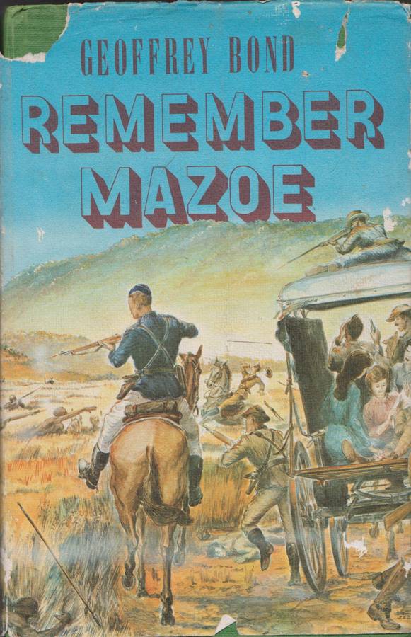 Remember Mazoe: The Reconstruction of an incident - Goeffrey Bond