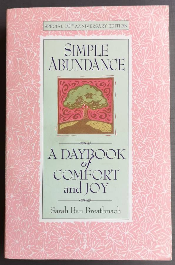 Simple Abundance: A Daybook of Comfort and Joy