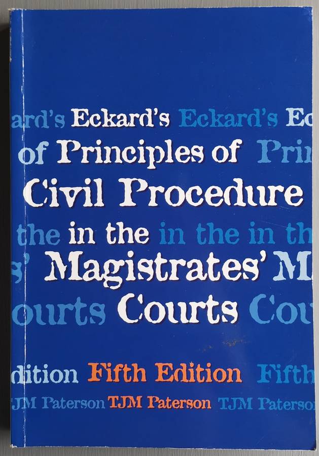 Principle of Civil Procedure in the Magistrate's Courts - TJM Paterson