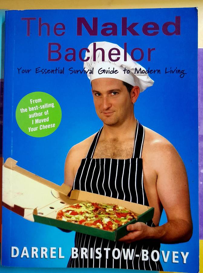 The Naked Bachelor by Darrel Bristow-Bovey