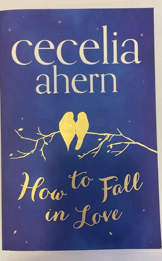 Cecelia Ahern - HOW TO FALL IN LOVE - 327 pages. Great condition!