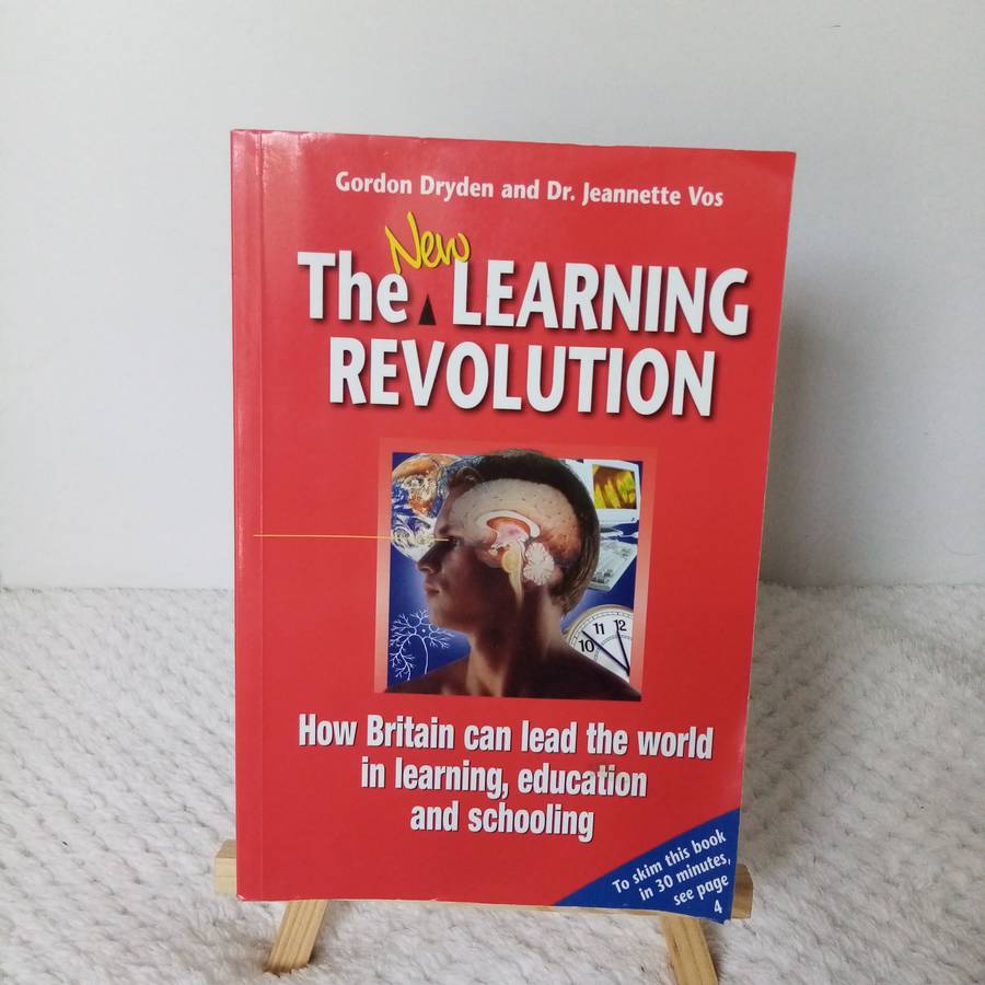 The New Learning Revolution by Gordon Dryden - Transforming Education for the 21st Century