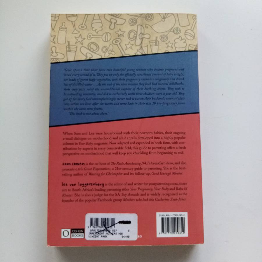 The Irreverent Mothers' Handbook: Unfiltered Wisdom for the Modern Mom - Sam Cowen & Lee Van Loggere