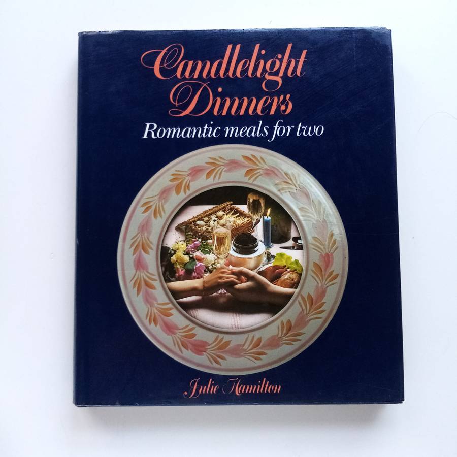Candlelight Dinners by Julie Hamilton - Romantic Recipes for Two
