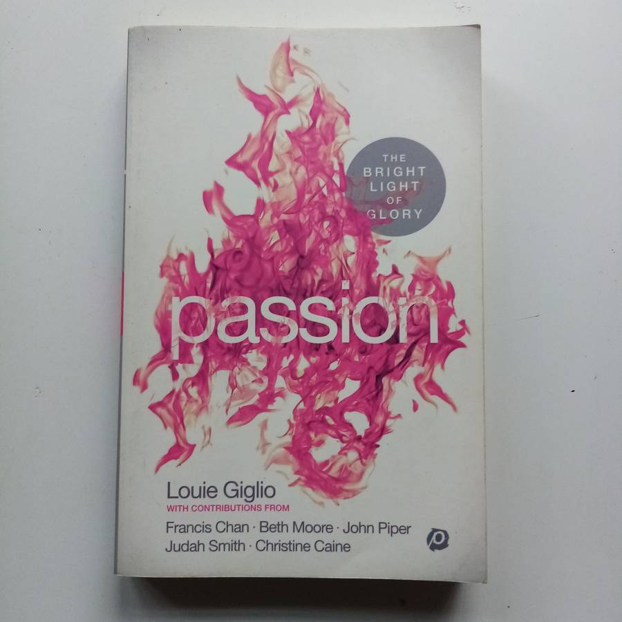 Passion: The Bright Light of Glory by Louie Giglio | Christian Faith and Inspiration