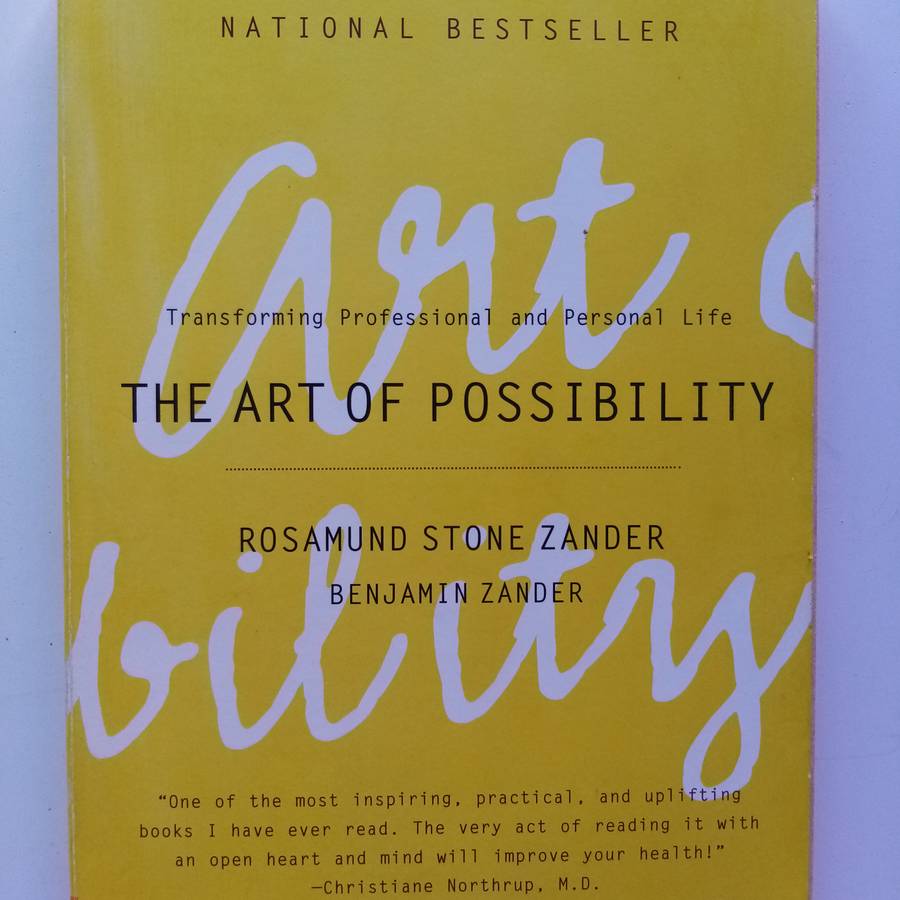 The Art of Possibility by Rosamund Stone Zander & Benjamin Zander - Transform Your Perspective