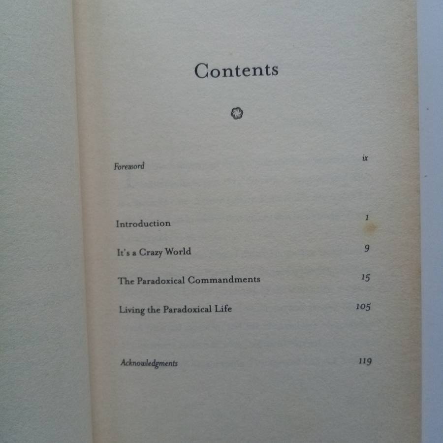 Anyway - The Paradoxical Commandments: Finding Personal Meaning in a Crazy World  Kent M. Keith