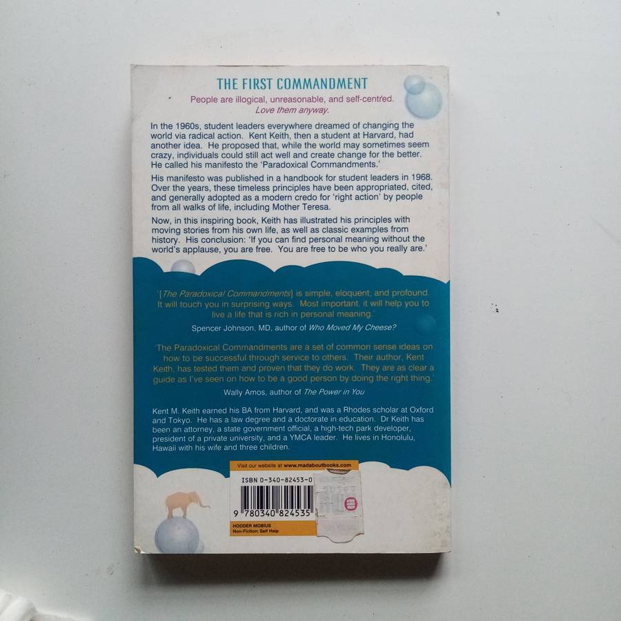 Anyway - The Paradoxical Commandments: Finding Personal Meaning in a Crazy World  Kent M. Keith