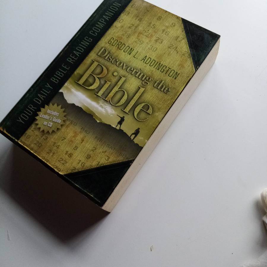 Discovering the Bible by Gordon L. Addington  Your Daily Bible Reading Companion for Deeper Underst