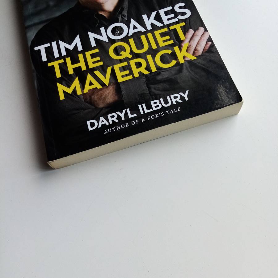 Tim Noakes: The Quiet Maverick by Daryl Ilbury  A Controversial Science Revolution