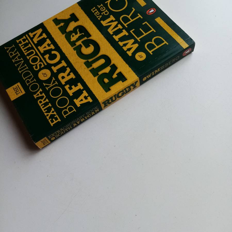 The Extraordinary Book of South African Rugby Book by Wim Van der Berg