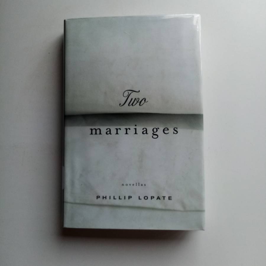 Two Marriages: Novellas Author: Phillip Lopate