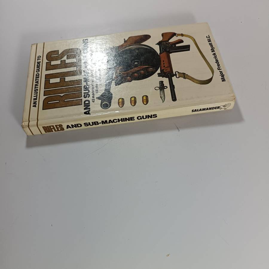 Rifles and SubMachine Guns by Major Frederick Myatt M.C. | Illustrated Military Firearm Reference