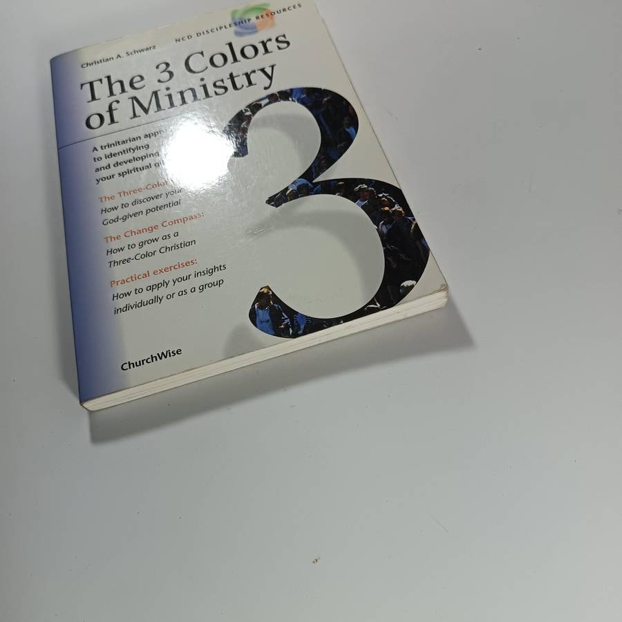 The 3 Colors of Ministry by Christian A. Schwarz | Trinitarian Spiritual Gifts Inventory & Guide