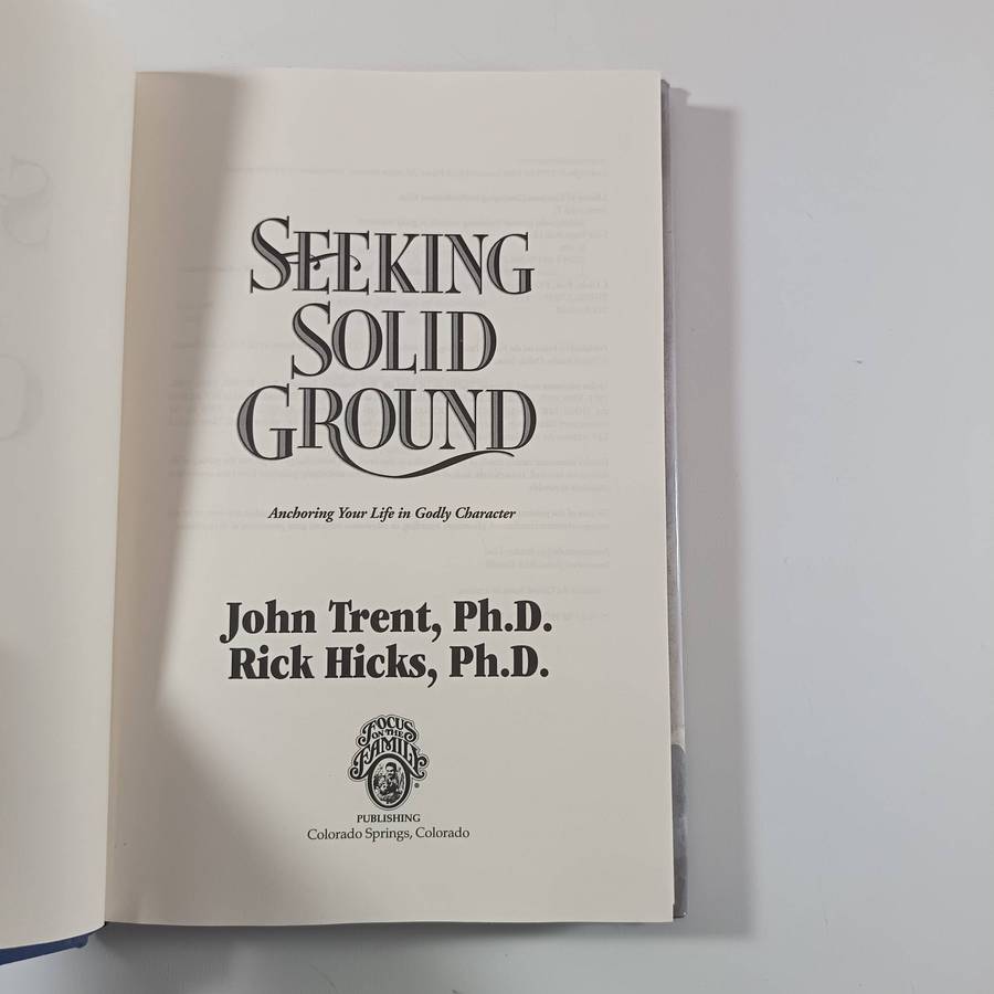 Seeking Solid Ground  John Trent & Rick Hicks | Anchoring Life in Godly Character