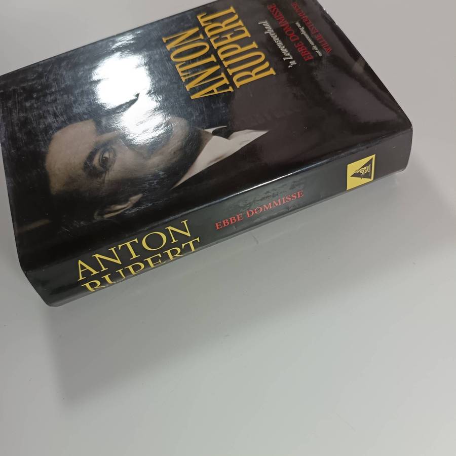 Anton Rupert: n Lewensverhaal by Ebbe Dommisse & Esterhuyse