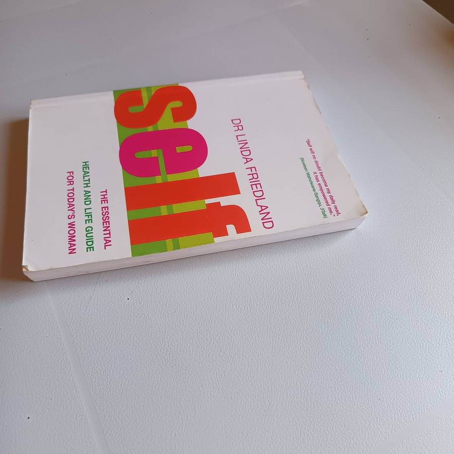 Self: The Essential Health & Life Guide for Today's Woman by Dr. Linda Friedland