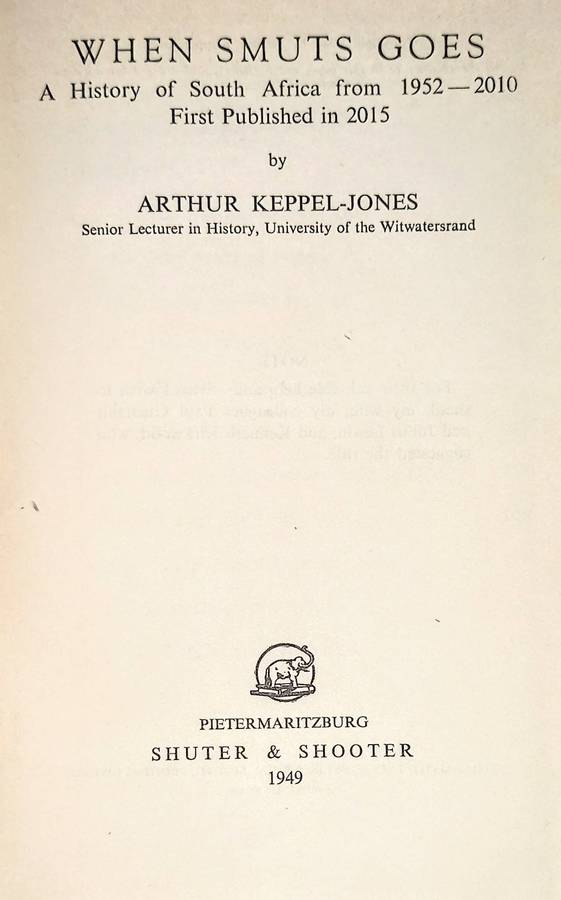 Hardcover 1949. When Smuts Goes by Arthur Keppel-Jones