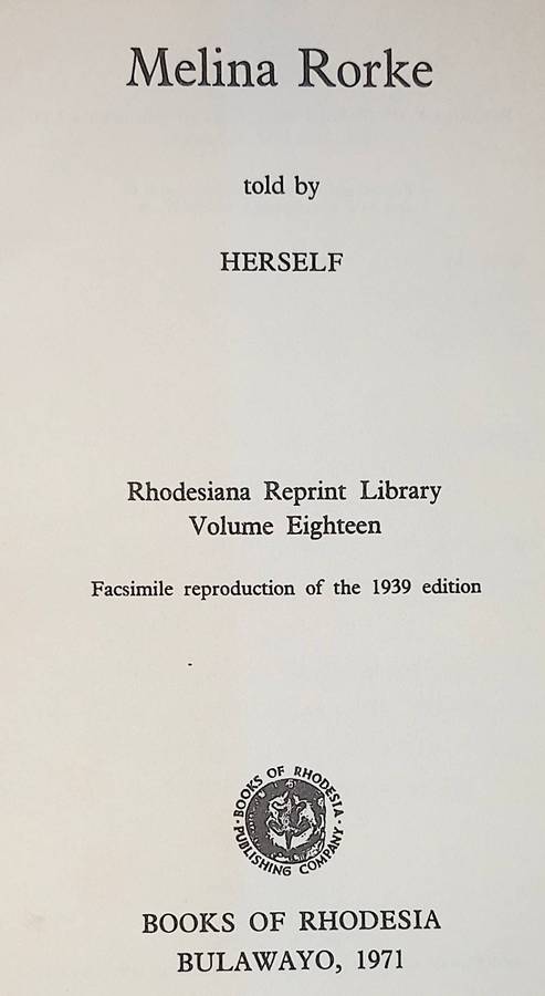 Hardcover 1971. Rhodesiana Reprint. Melina Rorke Told by Herself